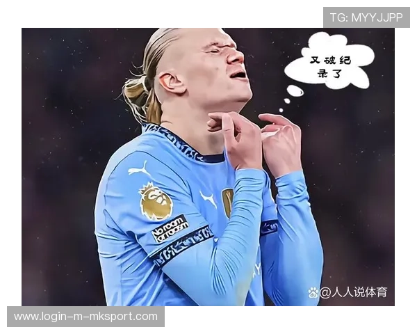 哈兰德多次完成高质量持球冲击的启示：从训练到赛场的全面提升